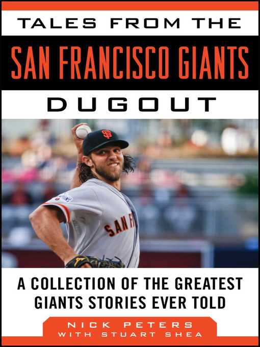 Title details for Tales from the San Francisco Giants Dugout: a Collection of the Greatest Giants Stories Ever Told by Nick Peters - Wait list